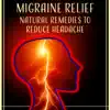 Headache Relief Unit - Migraine Relief: Natural Remedies to Reduce Headache, Sounds of Nature for Tinnitus, Antistress, Harmony & Serenity Music Treatment
